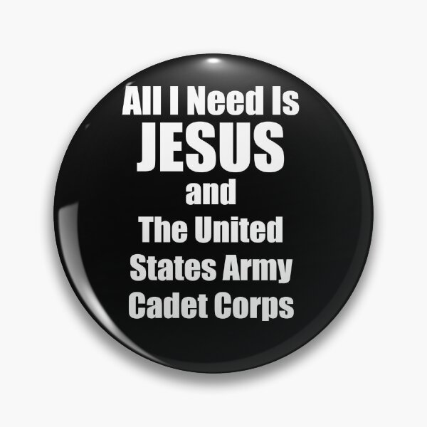 Item preview, All I Need is Jesus and the United States Army Cadet Corps for USACC Christians designed and sold by JROTCshop.