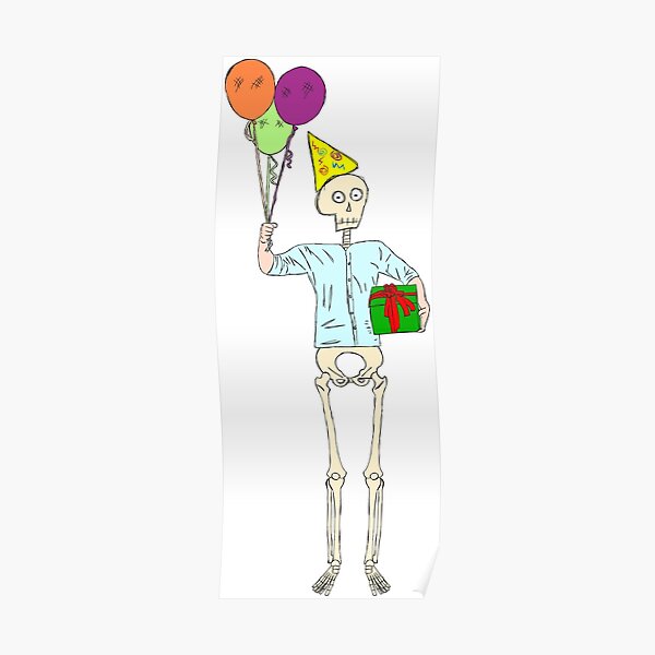 “Happy Birthday Skeleton” Poster by ChrisButler | Redbubble