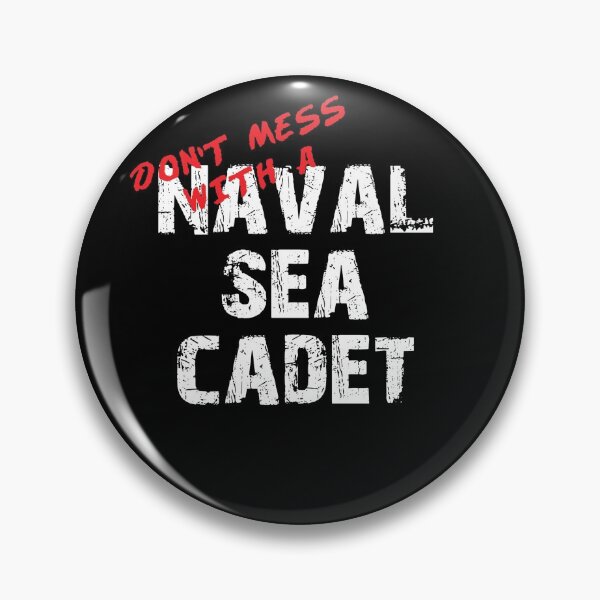 Item preview, Don't Mess with a Naval Sea Cadet Awesome Distressed Style for Naval Sea Cadets designed and sold by JROTCshop.