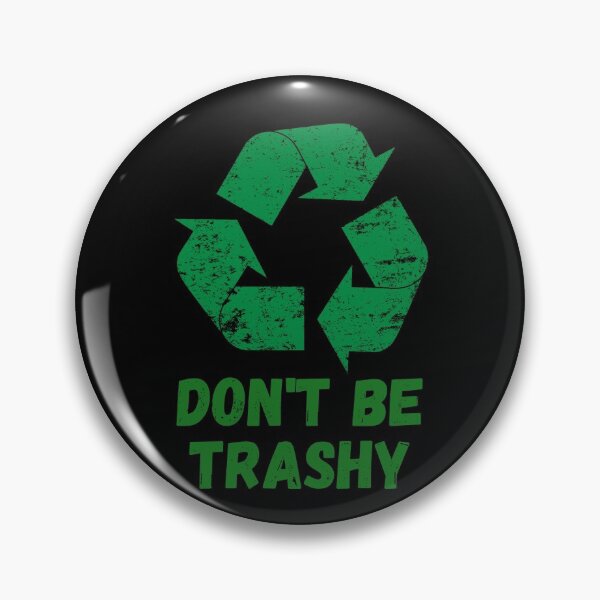 Item preview, Dont Be Trashy designed and sold by KarolinaPaz.