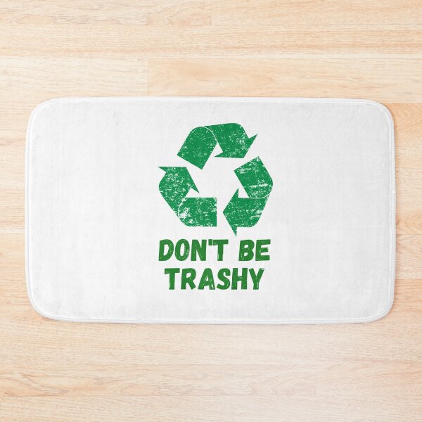 Item preview, Dont Be Trashy designed and sold by KarolinaPaz.