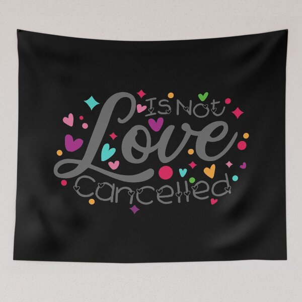 Item preview, Love is Not Cancelled  designed and sold by KC1max.