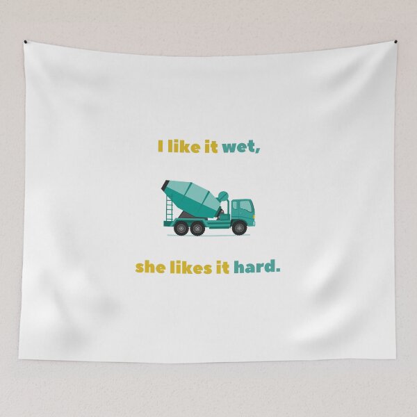 Item preview, I like it wet she likes it hard, concrete cement designed and sold by daguilon.
