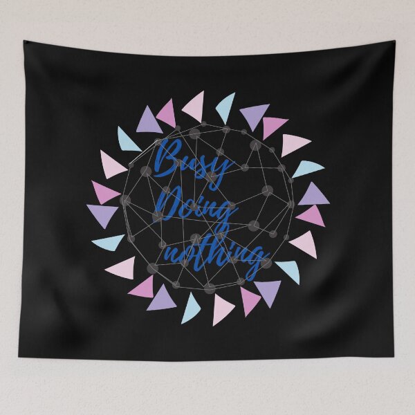 Item preview, BUSY DOING NOTHING  designed and sold by Thekingsmen.