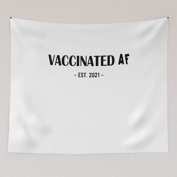 Item preview, Vaccinated AF Vaccinated 2021 Pro Vaccination designed and sold by Mytoonsquad.