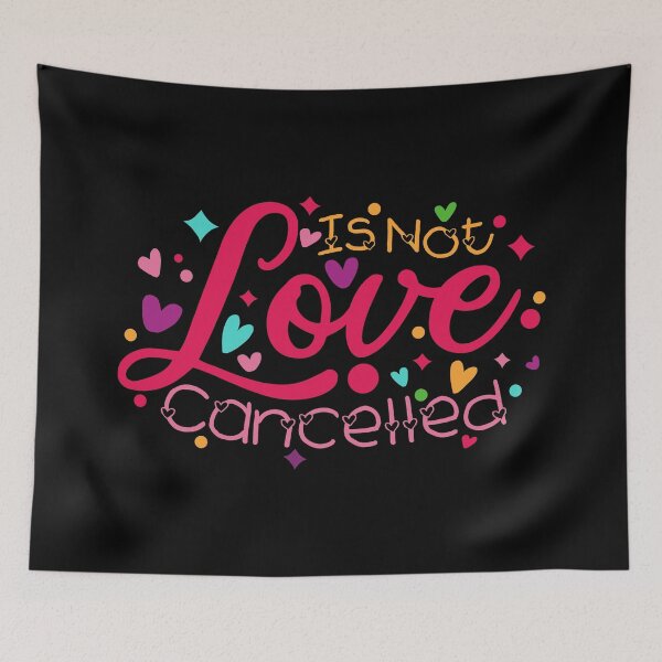 Item preview, Love is Not Cancelled  designed and sold by KC1max.