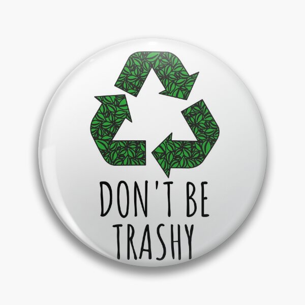 Item preview, Dont Be Trashy - Funny designed and sold by KarolinaPaz.