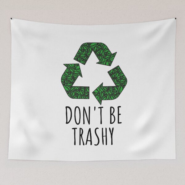 Item preview, Dont Be Trashy - Funny designed and sold by KarolinaPaz.