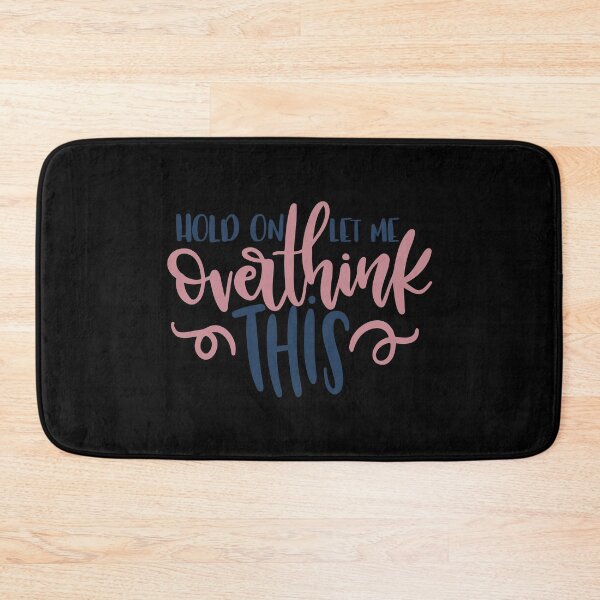 Item preview, Hold On Let Me Overthink This designed and sold by Phorase.