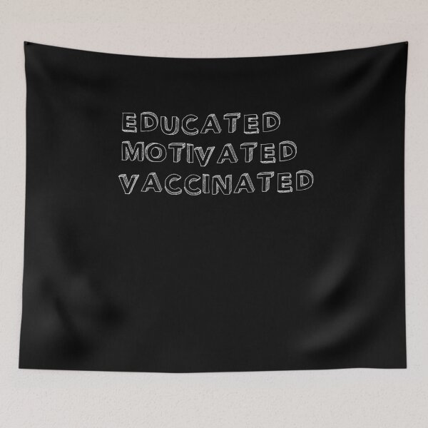 Item preview, Educated Motivated Vaccinated Pro Vaccination designed and sold by Mytoonsquad.