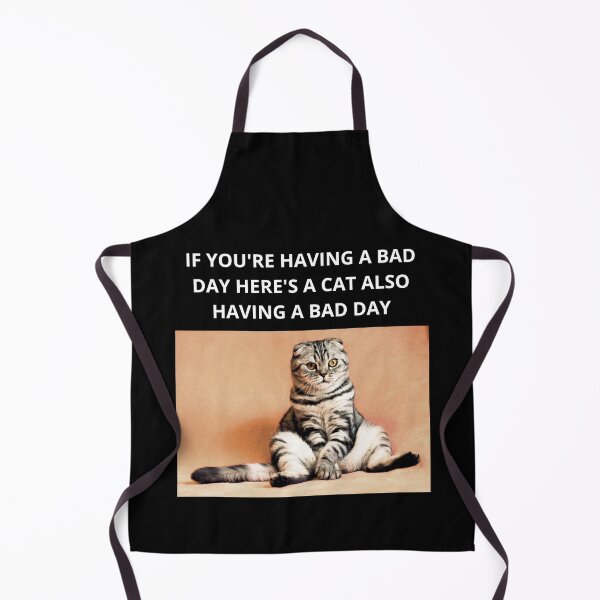 Item preview, If You're Having A Bad Day Here's A Cat Having Also A Bad Day - Cat Lovers designed and sold by GionaSophia.
