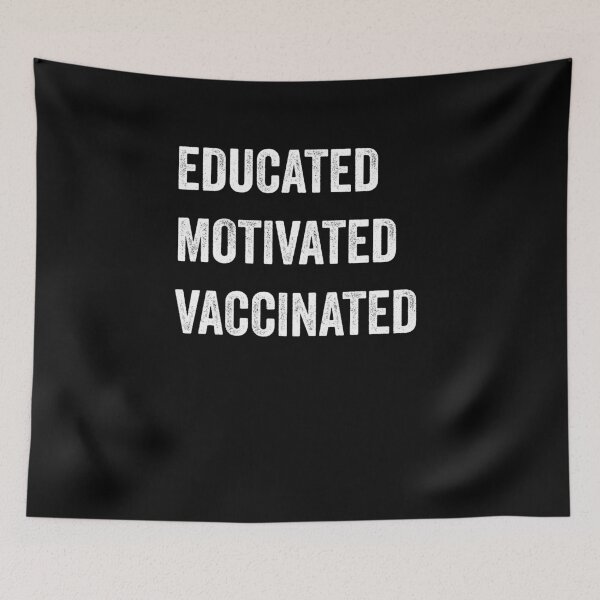Item preview, Educated Motivated Vaccinated Pro Vaccination designed and sold by Mytoonsquad.