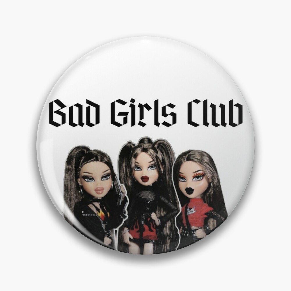 BRATZ BAD GIRLS CLUB Y2K AESTHETIC Pin for Sale by Angela Aurel