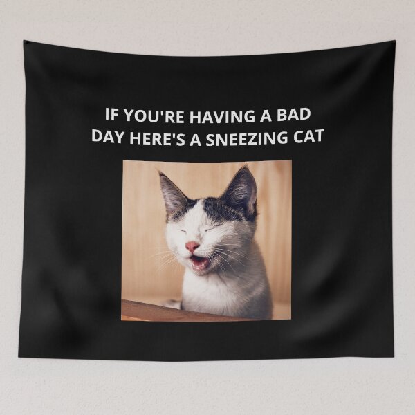 Item preview, If You're Having A Bad Day Here's A Sneezing Cat - Cat Lovers designed and sold by GionaSophia.