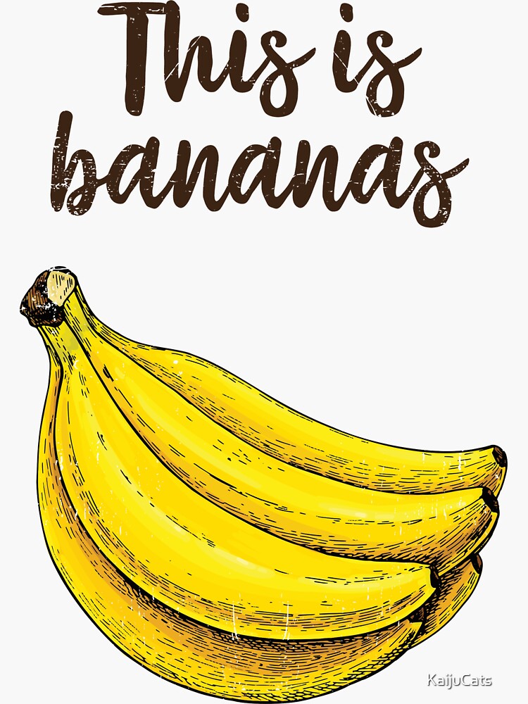 This is bananas by KaijuCats