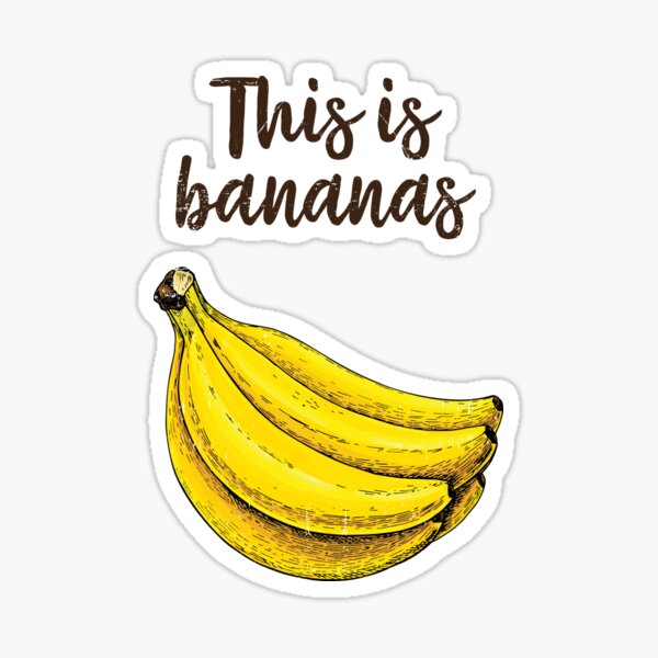 This is bananas Sticker