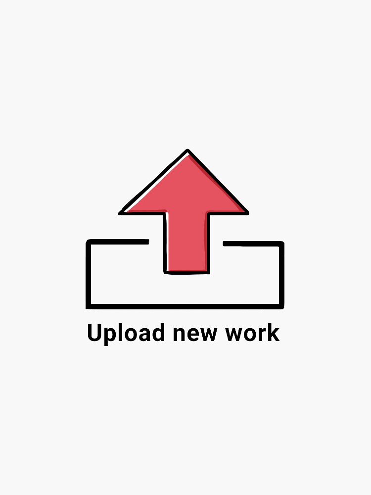 "Redbubble 'Upload new work' " Sticker for Sale by atekimchi Redbubble