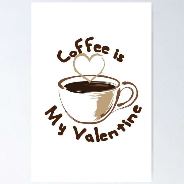 Artikel-Vorschau von Kaffee ist mein Valentinsgruß-niedliche Kaffee-Tasse, designt und verkauft von johnmgr21.