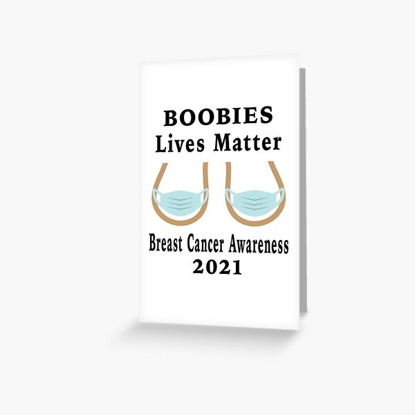 BOOBIES Lives Matter Breast Cancer Awareness 2021. Greeting Card