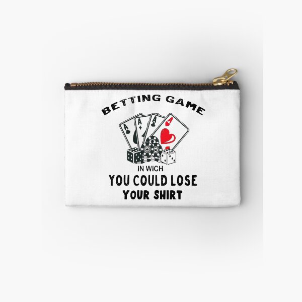 Item preview, betting game in which you could lose your shirt designed and sold by supercoool.