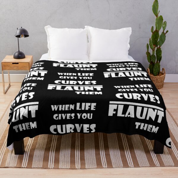 Item preview, When life gives you curves Flaunt them Funny design designed and sold by MYZAK HRM.