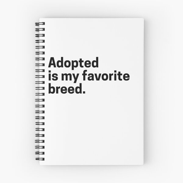 Item preview, Adopted Is My Favorite Breed Animal Lover Black designed and sold by Jajulile.