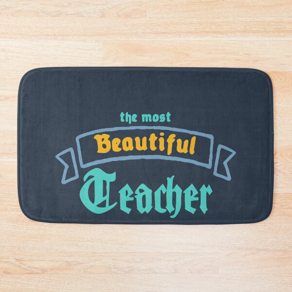 Item preview, The Most Beautiful Teacher designed and sold by Chubuter.