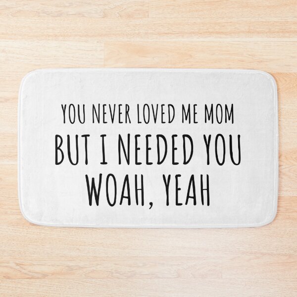 Item preview, You Never Loved Me Mom Black designed and sold by Jajulile.