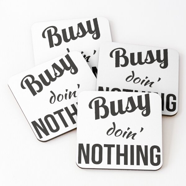 Item preview, Busy doin' NOTHING designed and sold by Gingatoo.