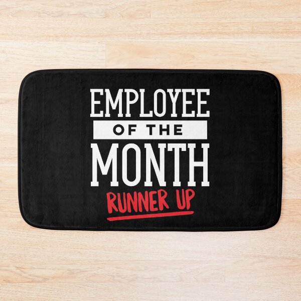 Item preview, Employee of the Month Runner Up Funny Saying designed and sold by DetourShirts.