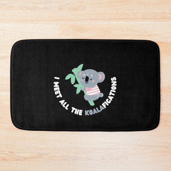 Item preview, I meet all the koalafications designed and sold by DewanDesigns.