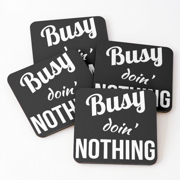 Item preview, Busy doin' NOTHING designed and sold by Gingatoo.