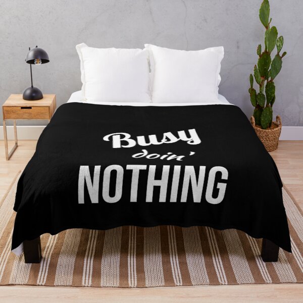 Item preview, Busy doin' NOTHING designed and sold by Gingatoo.