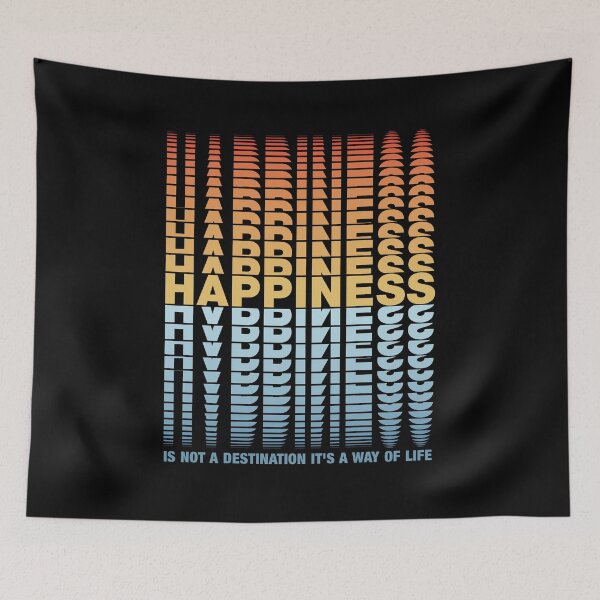 Item preview, HAPPINESS is not a destination its a way of life | Repeated text designed and sold by Petra Becker.