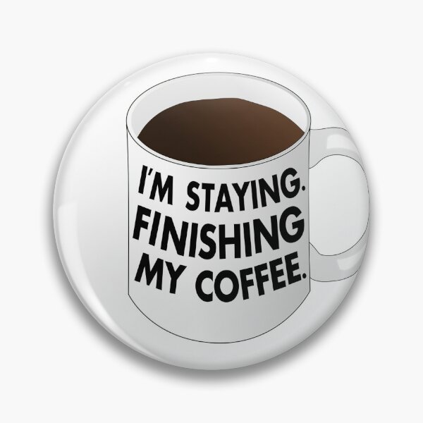 Item preview, Walter I'm Staying Mug designed and sold by beerhamster.