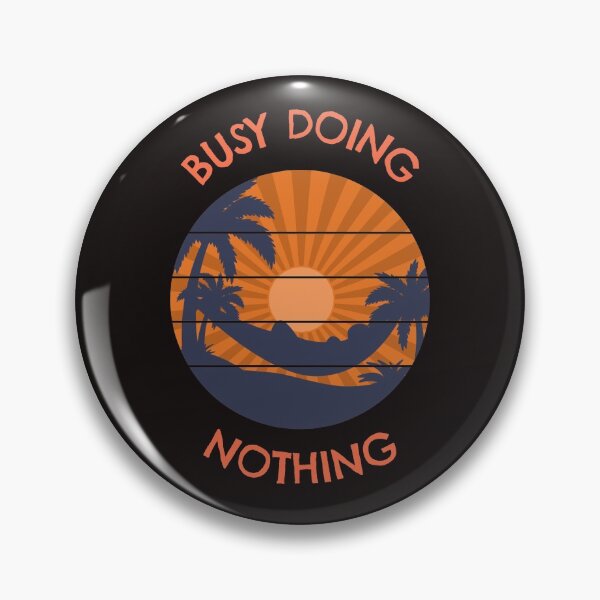 Item preview, Busy Doing Nothing designed and sold by davestees506.