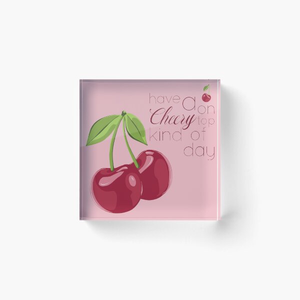 Item preview, Have a Cherry on Top Kind of Day designed and sold by SemDesigns1.