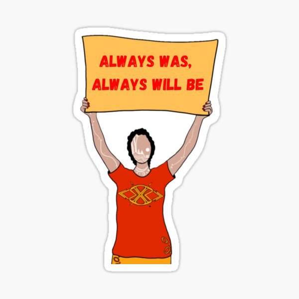 Activist Always was, always will be Sticker