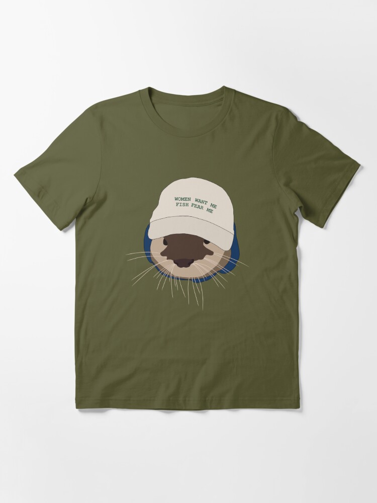 Women want me, fish fear me  cute Sea Otter Essential T-Shirt