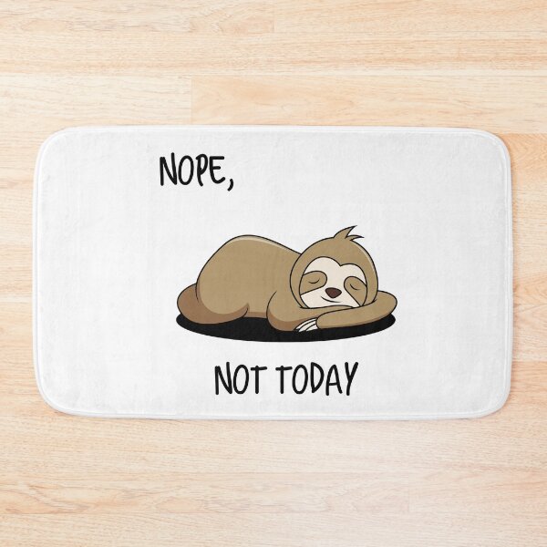 Item preview, Nope, not today Sleeping Sloth designed and sold by UncleStuScience.