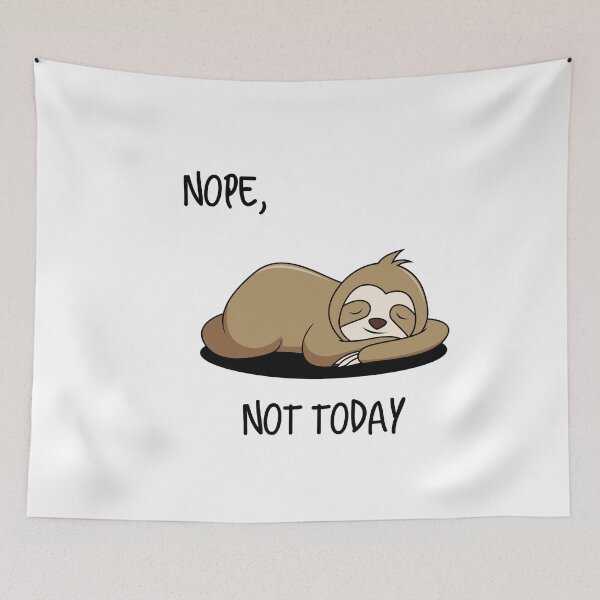 Item preview, Nope, not today Sleeping Sloth designed and sold by UncleStuScience.