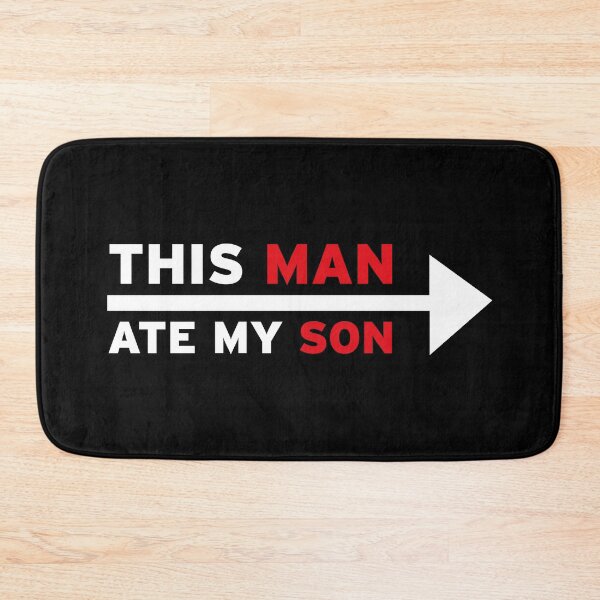 Item preview, This Man Ate My Son designed and sold by n0madd.