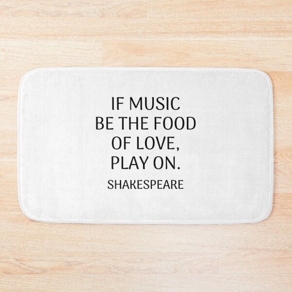 Item preview, If music be the food of love, play on. - Shakespeare quote designed and sold by Inspirationmotivation.