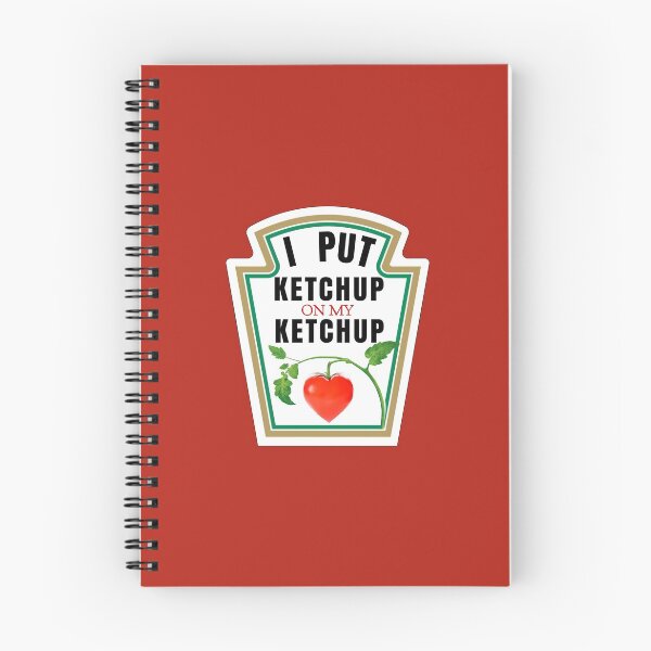 Item preview, I PUT KETCHUP ON MY KETCHUP designed and sold by DotorEaon.