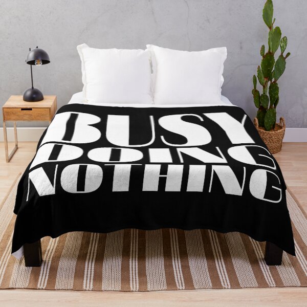 Item preview, Busy doing nothing designed and sold by PeDaNi.