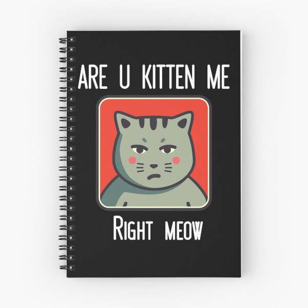 Item preview, Are you kitten me right meow designed and sold by Rainces.