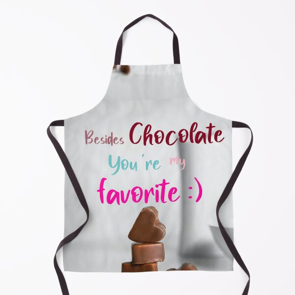 Item preview, Besides Chocolate You're My Favorite designed and sold by flakoart.