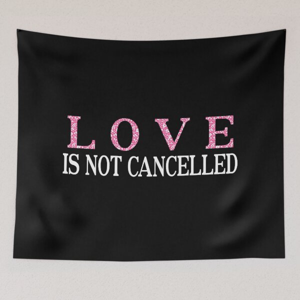 Item preview, Love Is Not Cancelled Valentines Day 2021 designed and sold by JG0024.