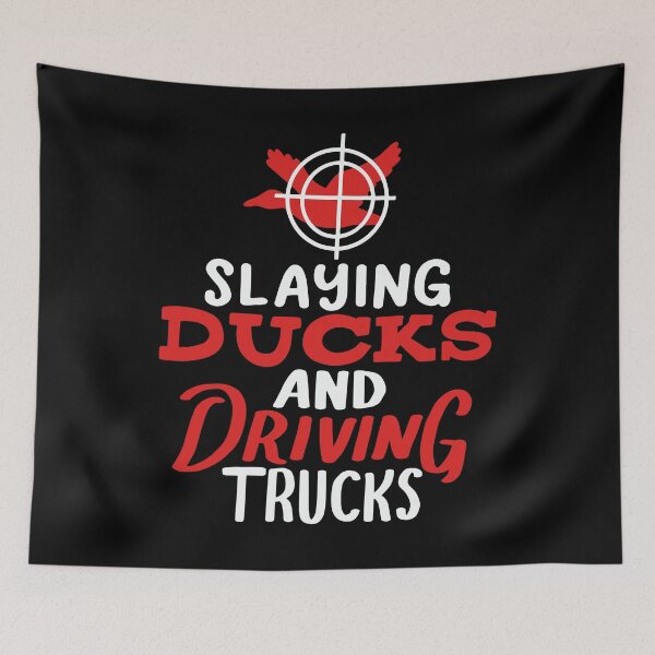 Item preview, Slaying Ducks And Driving Trucks Perfect For A Hunter product designed and sold by AYDreamers.