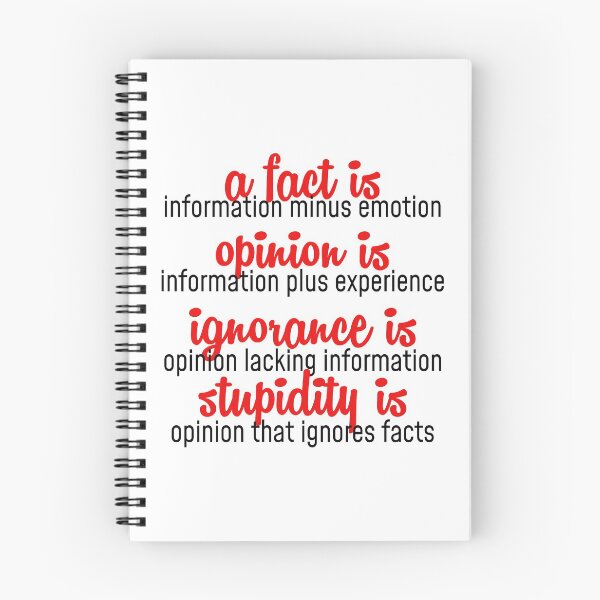 Item preview, A fact is information minus emotion. Opinion is information plus experience. Ignorance is opinion lacking information. Stupidity is opinion that ignores facts. designed and sold by Sticker Up.
